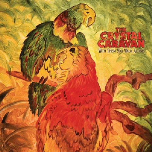 The Crystal Caravan : With Them You Walk Alone